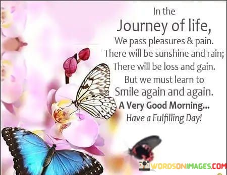 In-The-Journey-We-Pass-Pleasures-And-Pain-Quotes.jpeg