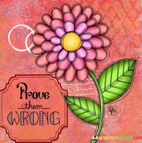 Prove-Them-Wrong-Quotes.jpeg