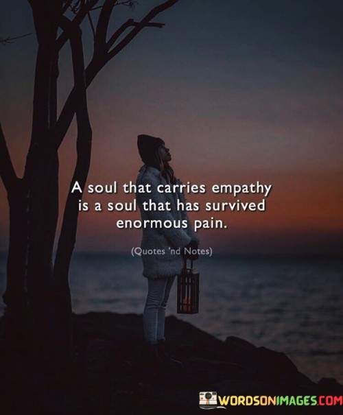 A-Soul-That-Carries-Empathy-Is-A-Soul-That-Quotes.jpeg