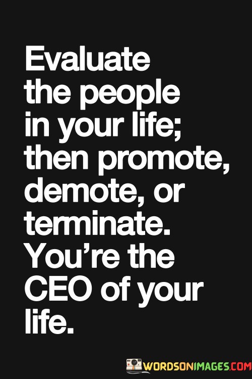 Evaluate-The-People-In-Your-Life-Then-Promote-Quotes.jpeg