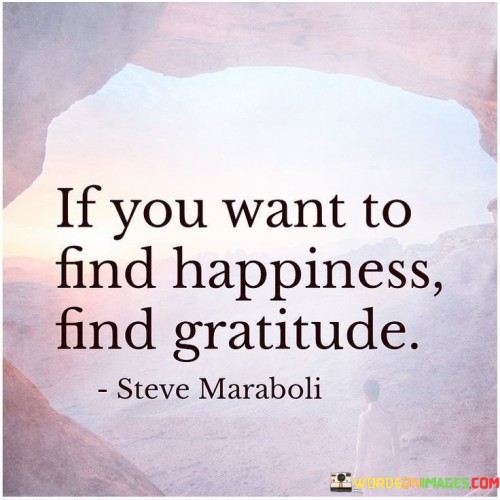 If-You-Want-To-Find-Happiness-Find-Gratitude-Quotes.jpeg