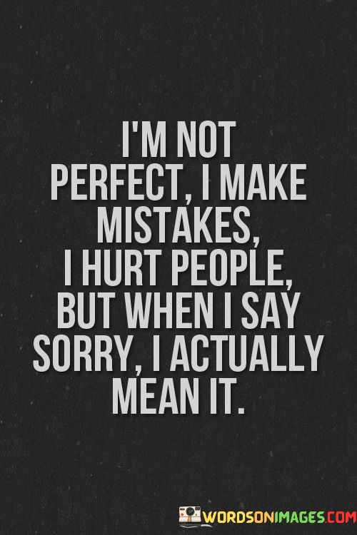 Im-Not-Perfect-I-Make-Mistakes-I-Hurt-People-Quotes.jpeg