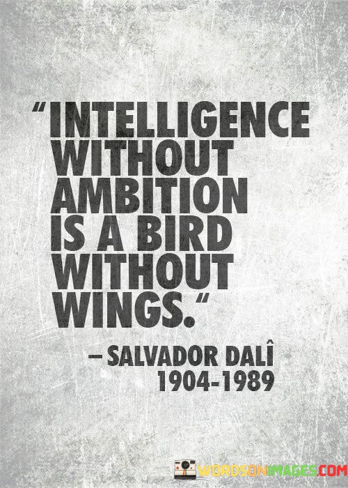 Intelligence-Without-Ambition-Is-A-Quotes.jpeg