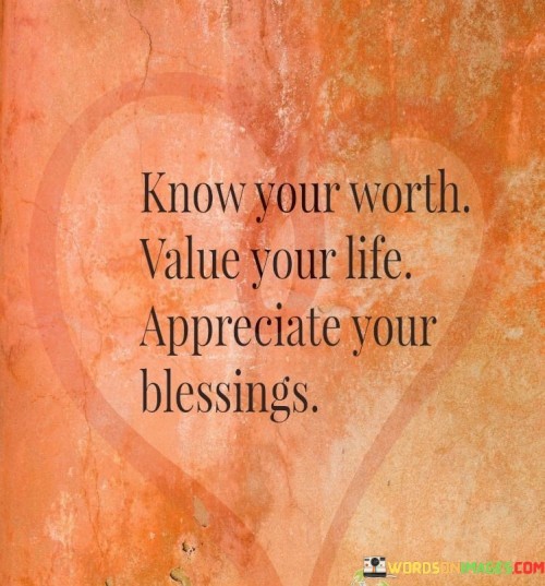 Know-Your-Worth-Value-Your-Life-Appreciate-Your-Quotes.jpeg