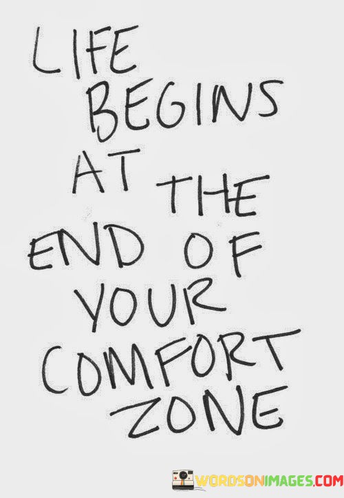 Life-Begins-At-The-End-Of-Your-Comfort-Zone-Quotes.jpeg