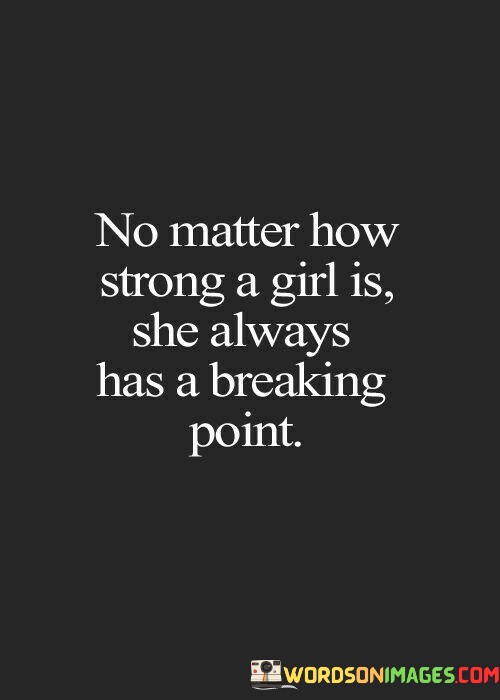 No-Matter-How-Strong-A-Girl-Is-She-Always-Quotes.jpeg