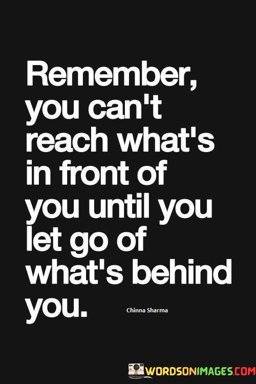Remember-You-Cant-Reach-Whats-In-Front-Of-Quotes.jpeg