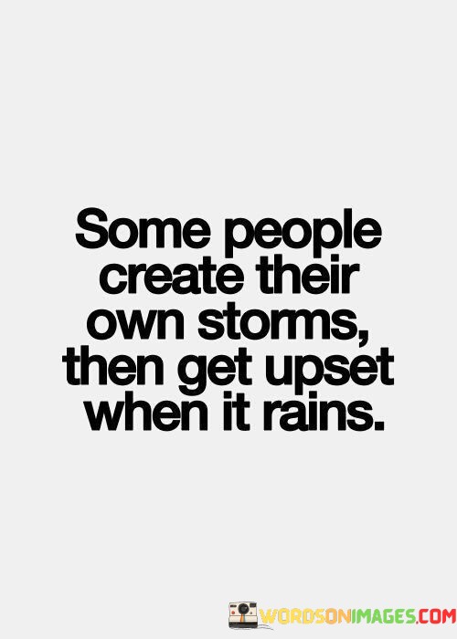 Some-People-Create-Their-Own-Storms-Quotes.jpeg
