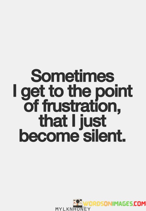 Sometimes-I-Get-To-The-Point-Of-Frustration-Quotes.jpeg