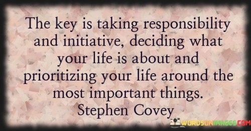 The-Key-Is-Taking-Responsibility-And-Initiative-Deciding-What-Your-Quotes.jpeg