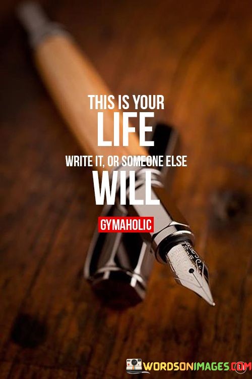 This-Is-Your-Life-Write-It-Or-Someone-Quotes.jpeg