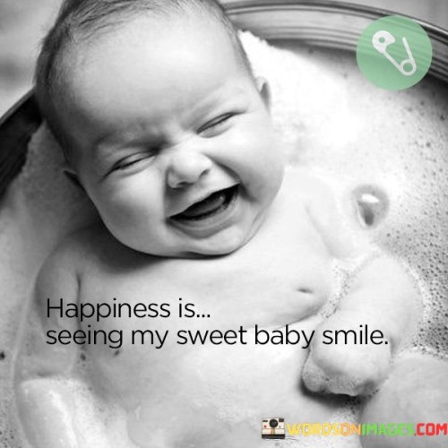 Happiness-Is-Seeing-My-Sweet-Baby-Smile-Quotes.jpeg