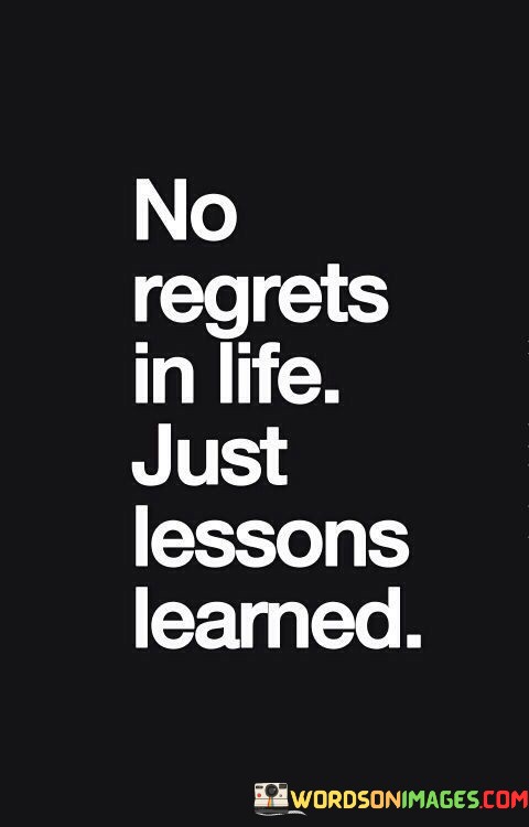 No-Regrets-In-Life-Just-Lessons-Learned-Quotes.jpeg