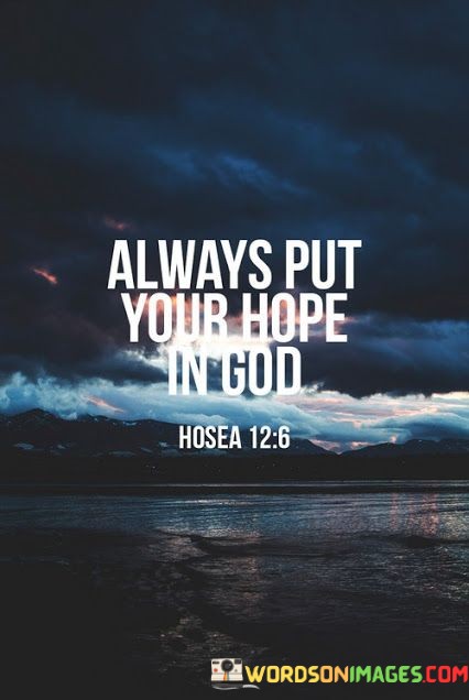 Always-Put-Your-Hope-In-God-Quotes.jpeg