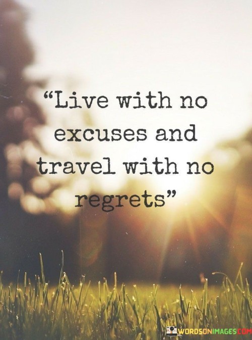 Live-With-No-Excuses-And-Travel-With-Quotes.jpeg