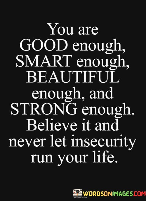 You-Are-Good-Enough-Smart-Enough-Beautiful-Quotes.jpeg