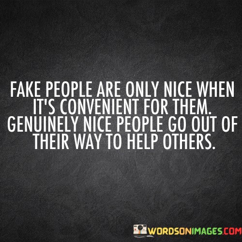 Fake-People-Are-Only-Nice-When-Its-Convenient-For-Them-Quotes.jpeg