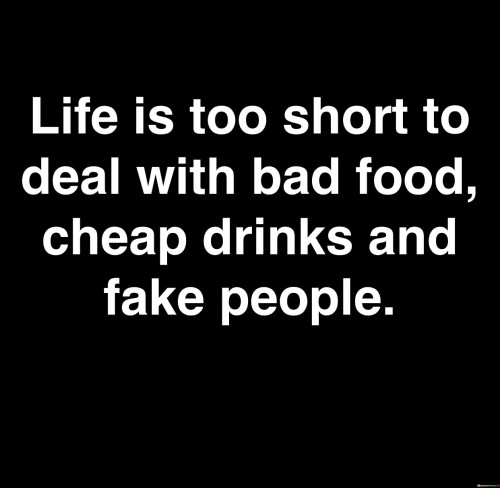 Life-Is-Too-Short-Deal-With-Bad-Food-Quotes.jpeg