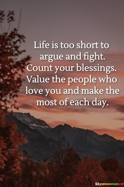 Life-Is-Too-Short-To-Argue-And-Fight-Quotes.jpeg