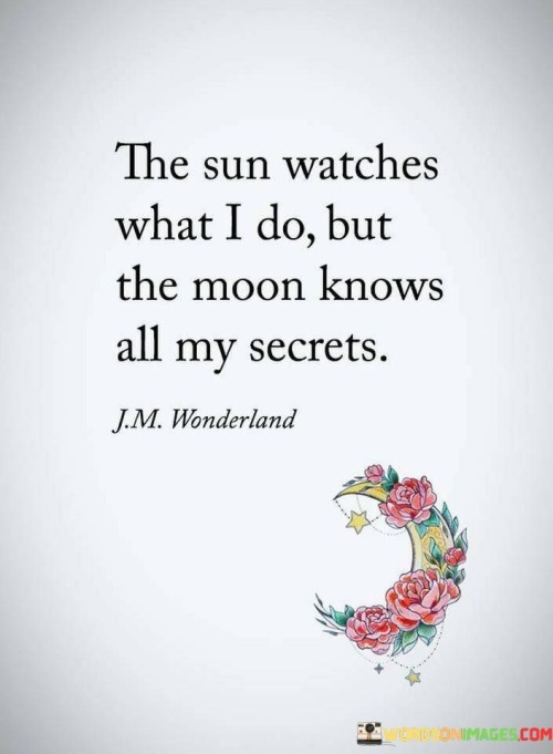 The-Sun-Watches-What-I-Do-But-Quotes.jpeg