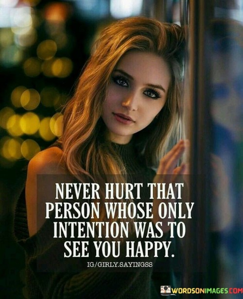 Never-Hurt-Taht-Person-Whose-Only-Intention-Was-Quotes.jpeg