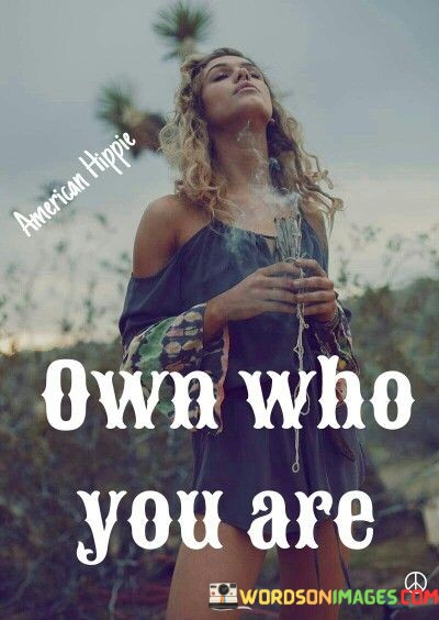 Own-Who-You-Are-Quotes.jpeg