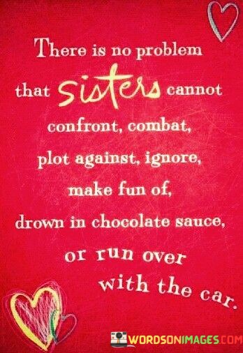 There-Is-No-Problem-That-Sisters-Cannot-Confront-Quotes.jpeg