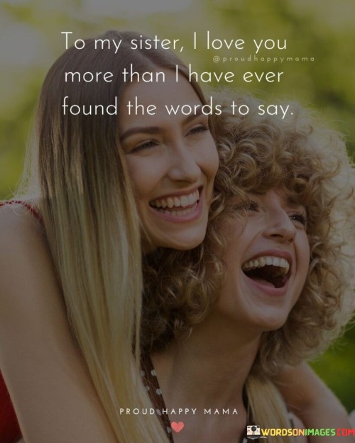 To-My-Sister-I-Love-You-More-Than-I-Have-Ever-Quotes.jpeg