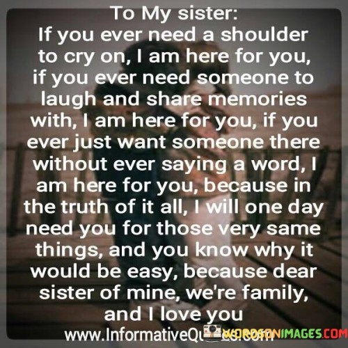 To-My-Sister-If-You-Ever-Need-A-Shoulder-To-Cry-On-Quotes.jpeg