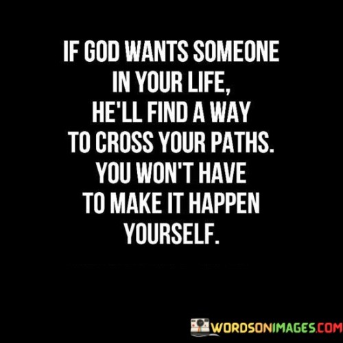 If-God-Wants-Someone-In-Your-Life-Quotes.jpeg