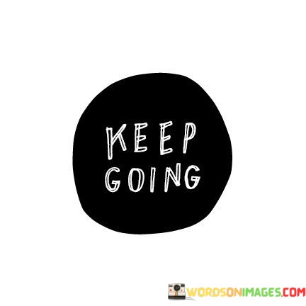 Keep-Going-Quotes.jpeg