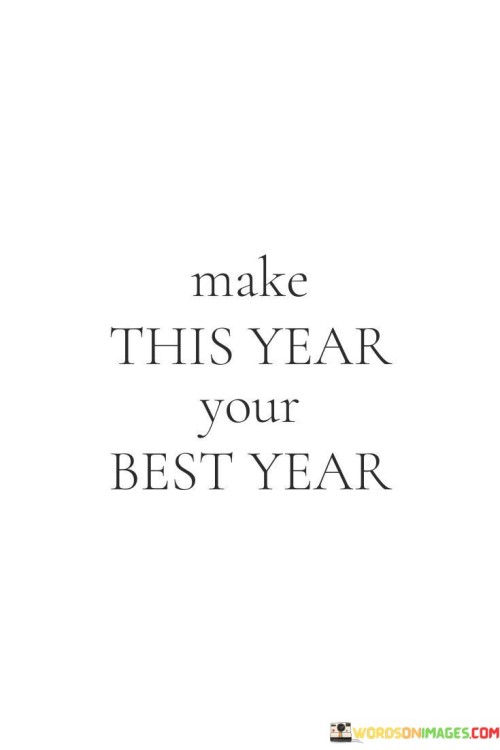 Make-This-Year-Your-Best-Year-Quotes.jpeg