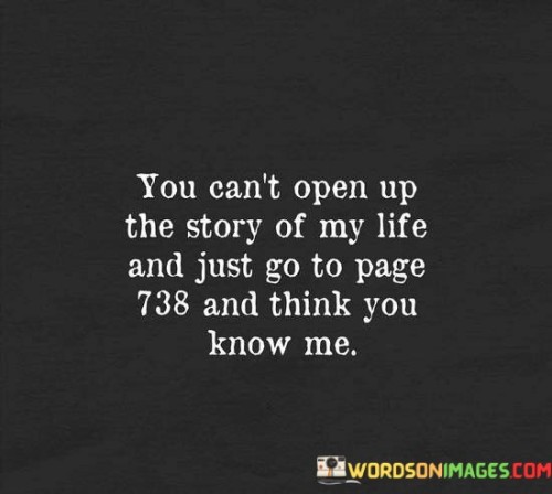 You-Cant-Open-Up-The-Story-Of-My-Life-Quotes.jpeg