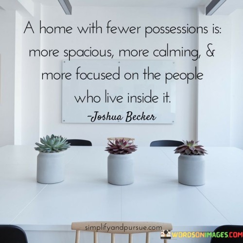 A-Home-With-Fewer-Possessions-Is-More-Quotes.jpeg