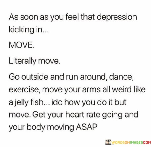 As-Soon-As-You-Feel-That-Depression-Kicking-In-Quotes.jpeg