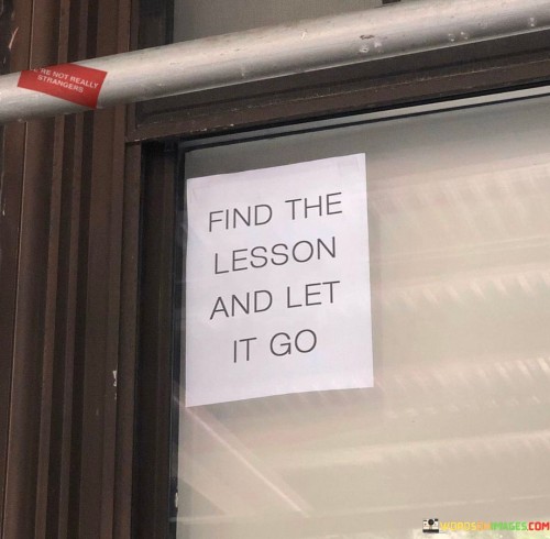 Find-The-Lesson-And-Let-It-Go-Quotes.jpeg