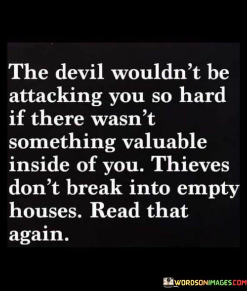 The-Devil-Wouldnt-Be-Attacking-You-So-Hard-If-There-Quotes.jpeg
