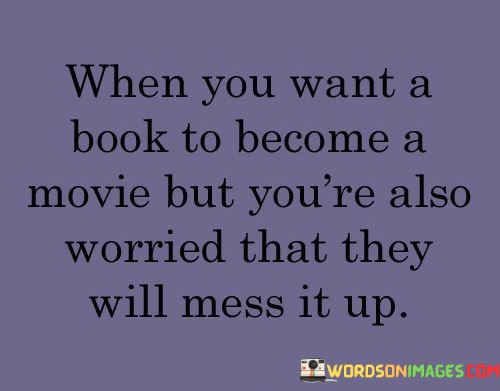 When-You-Want-A-Book-To-Become-A-Movie-But-Youre-Quotes.jpeg