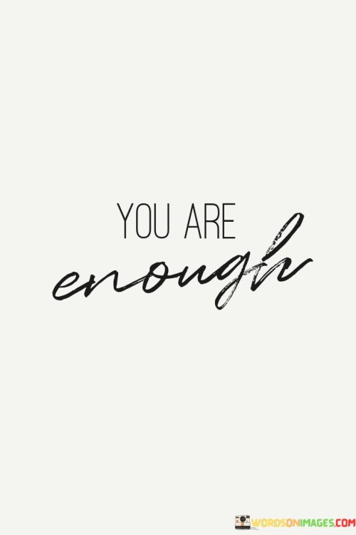 You-Are-Enough-Quotes.jpeg