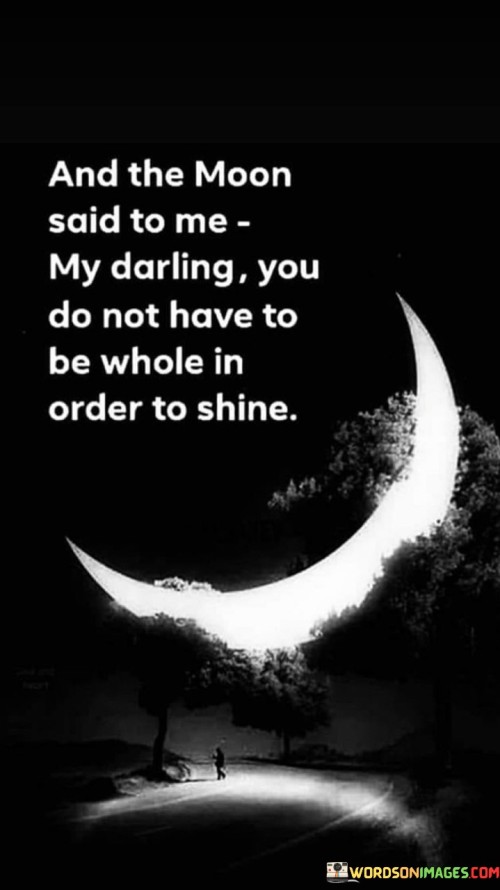 And-The-Moon-Said-To-Me-My-Darling-Quotes.jpeg