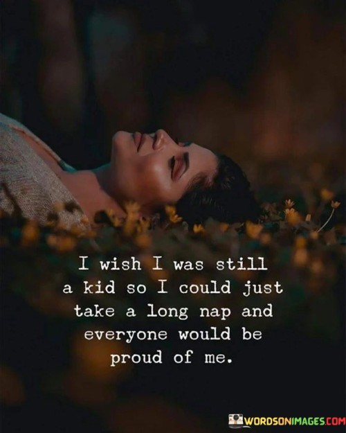 I-Wish-I-Was-Still-A-Kid-So-I-Could-Just-Quotes.jpeg