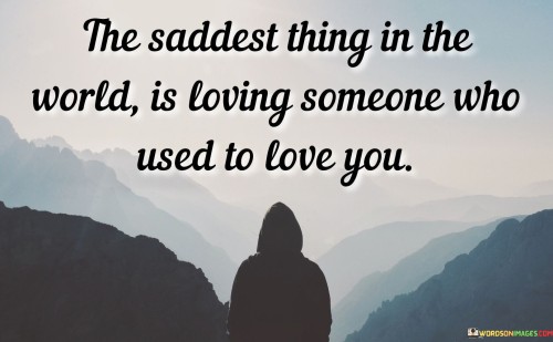 The-Saddest-Thing-In-The-World-Is-Loving-Someone-Who-Quotes.jpeg