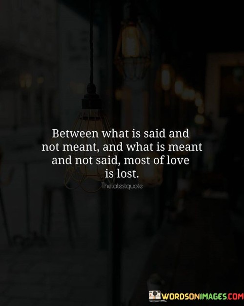 Between-What-Is-Said-And-Not-Meant-And-What-Quotes.jpeg