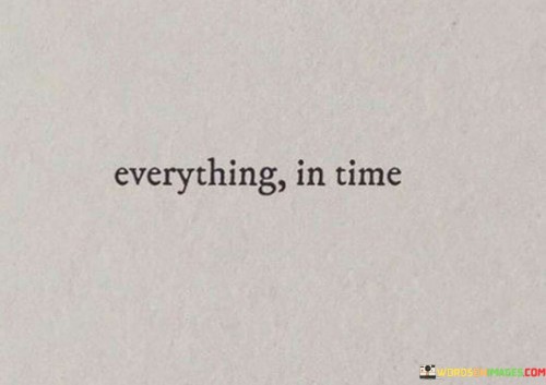 Everything-In-Time-Quotes.jpeg