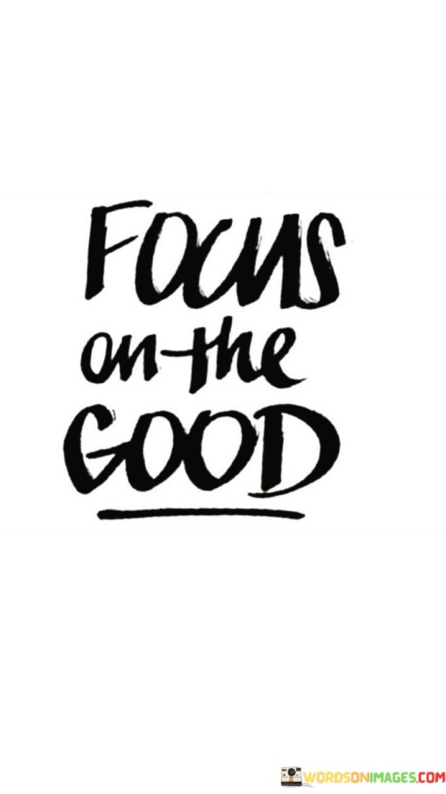 Focus-On-The-Good-Quotes.jpeg