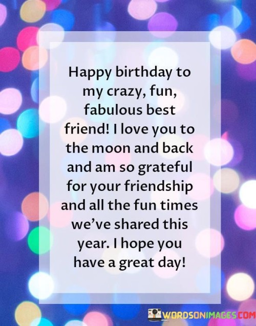 Happy-Birthday-To-My-Crazy-Fun-Fabulous-Quotes.jpeg