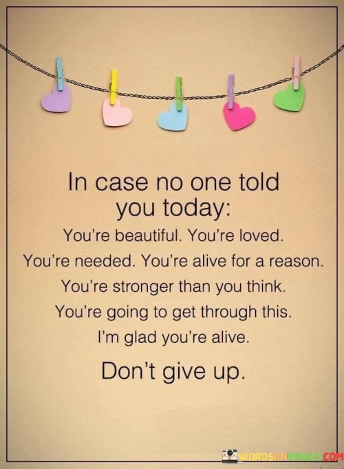In-Case-No-One-Told-You-Today-Youre-Beautiful-Quotes.jpeg