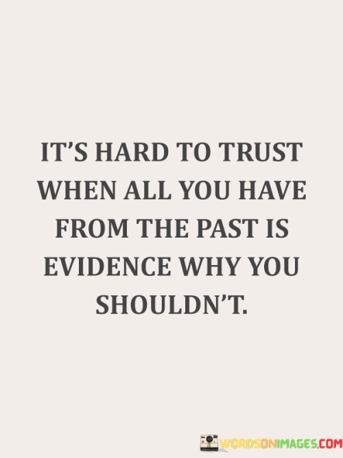 Its-Hard-To-Trust-When-All-You-Have-Quotes.jpeg