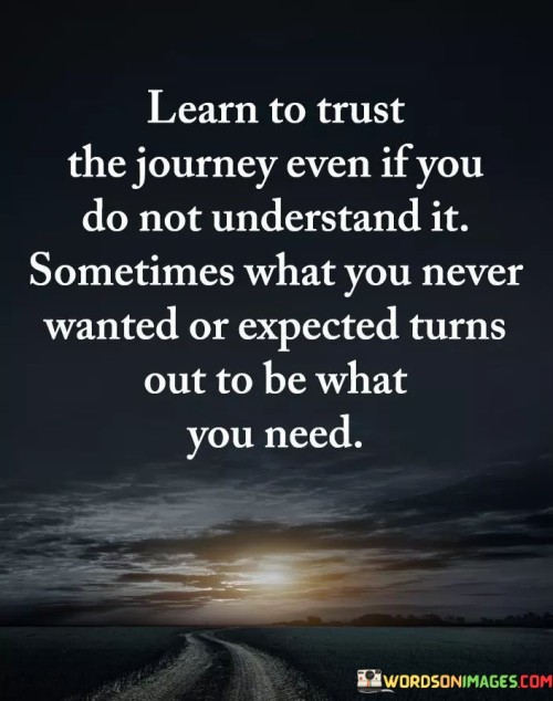 Learn-To-Trust-The-Journey-Even-If-You-Do-Not-Quotes.jpeg