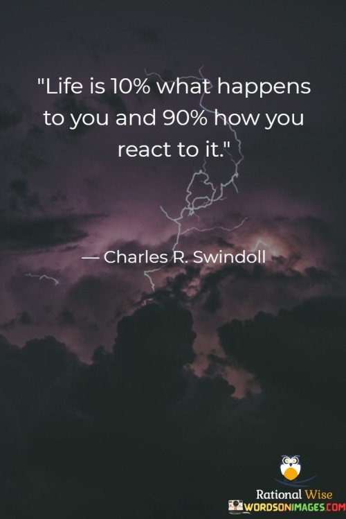 Life-Is-10-What-Happens-To-You-And-90-How-Quotes.jpeg